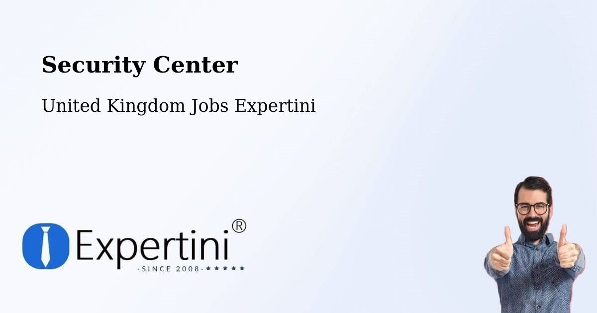 Security Center - United Kingdom Jobs Expertini